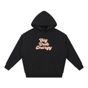 Big Dub Energy Hoodie