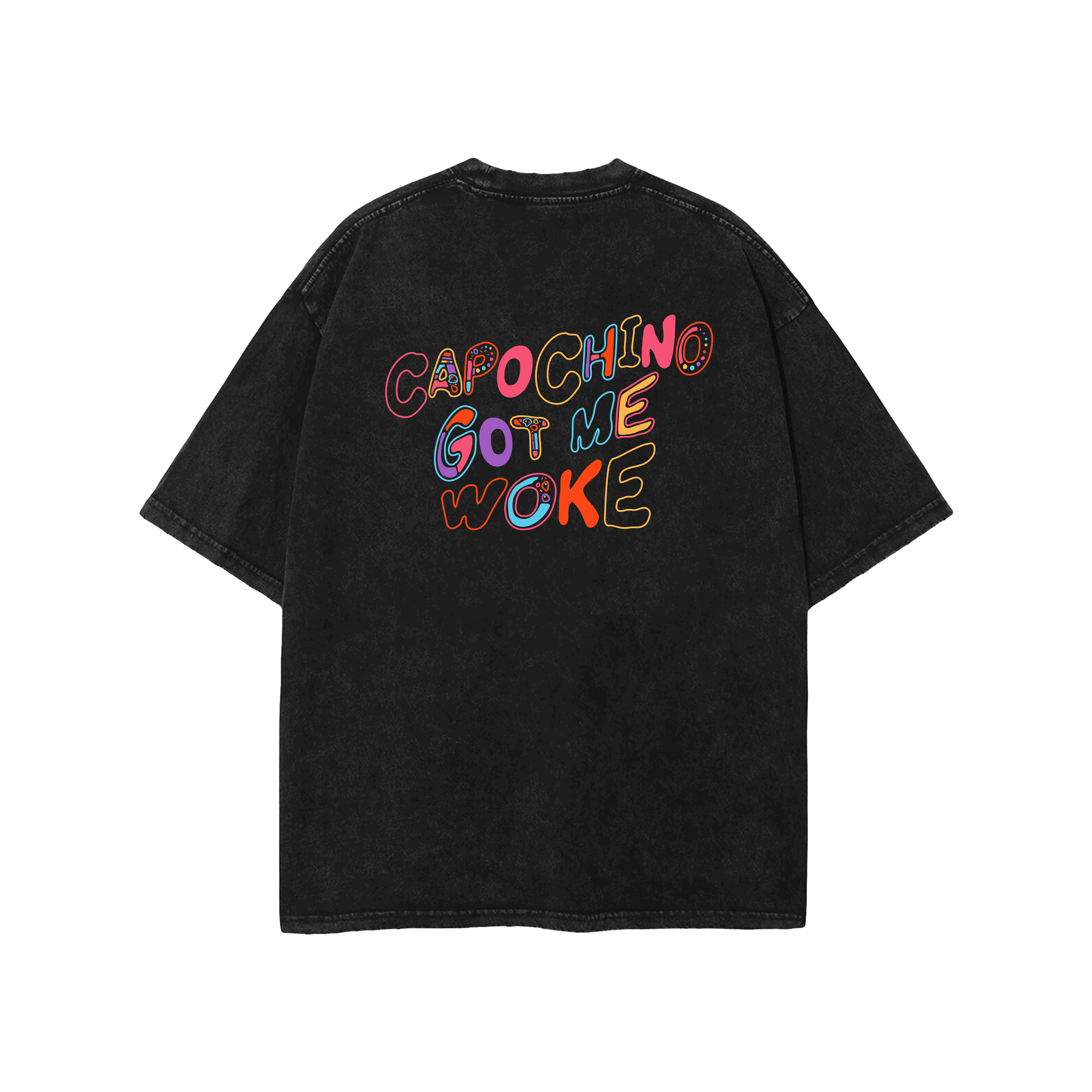 CAPOCHINO GOT ME WOKE T-SHIRT